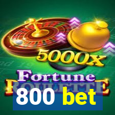 800 bet